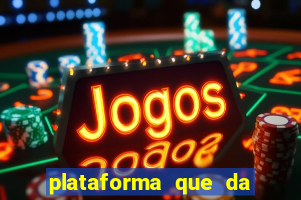 plataforma que da 30 reais para jogar